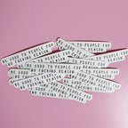 Be Good To People For No Fucking Reason Self Love Sticker