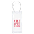 Clear Wine Bag Best Friends